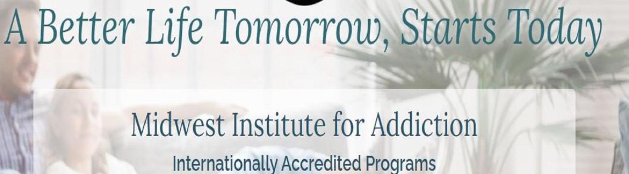 Midwest Institute  For Addiction