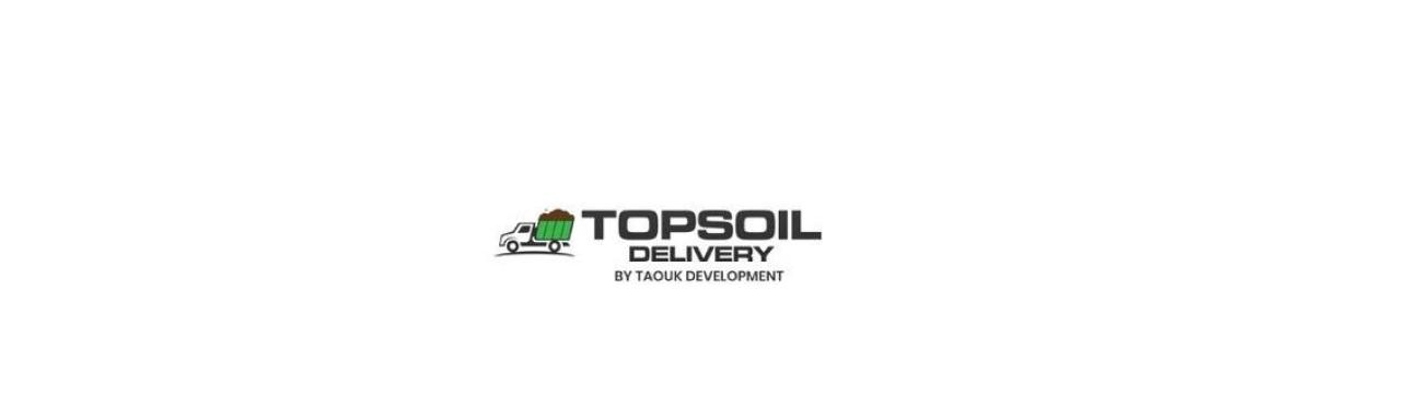 Topsoil Delivery By  Taouk Development