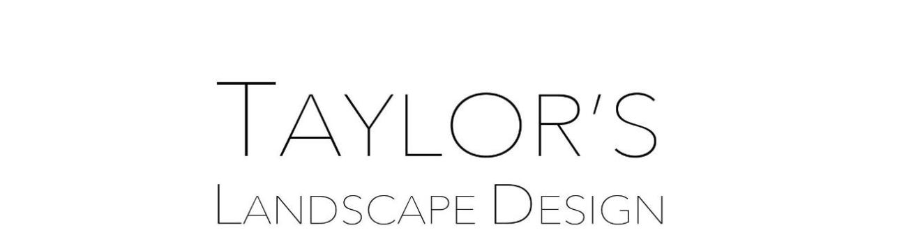 Taylors Landscape  Design