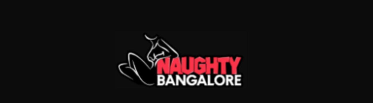 Naughty  Bangalore