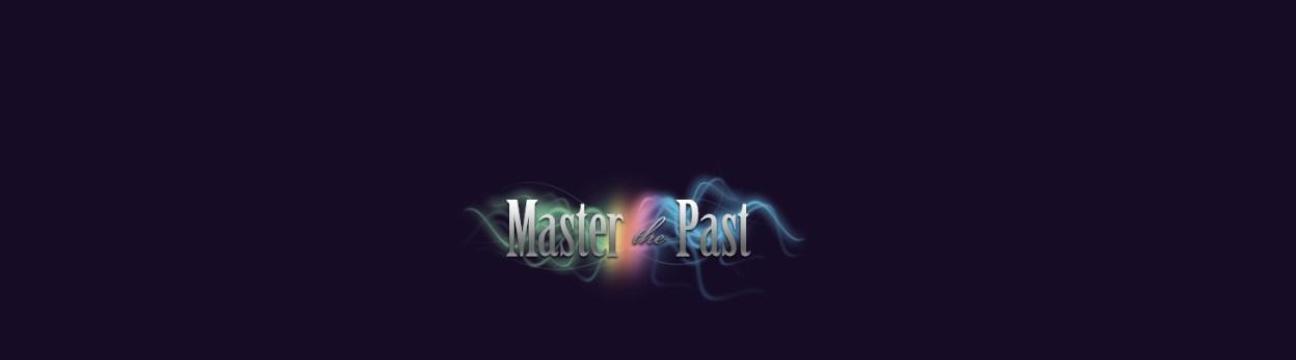 Master  The Past