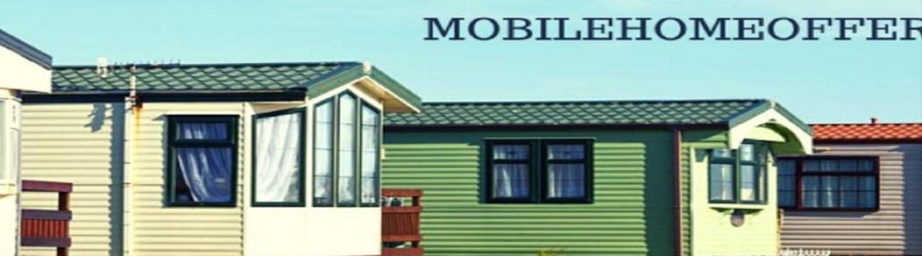 Mobile Home  Offers